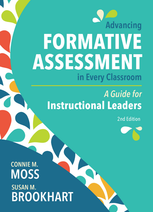 Advancing Formative Assessment in Every Classroom: A Guide for Instructional Leaders, 2nd Edition