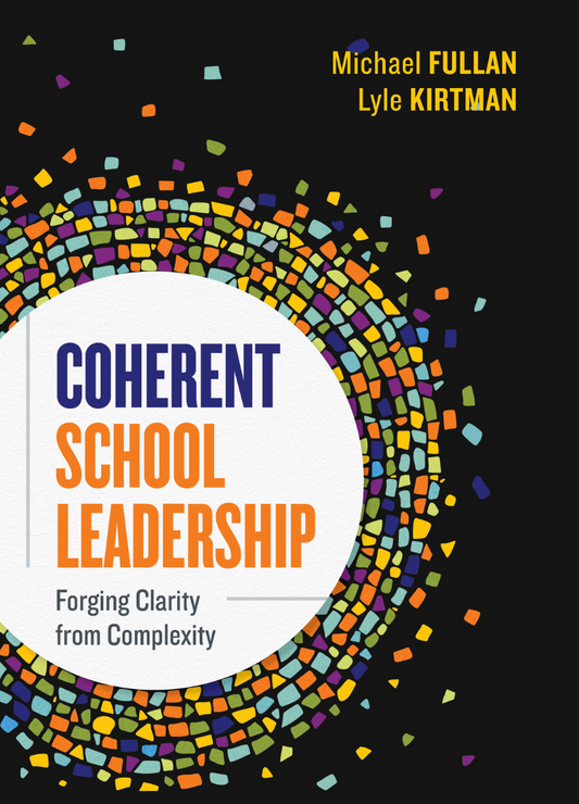 Coherent School Leadership: Forging Clarity from Complexity