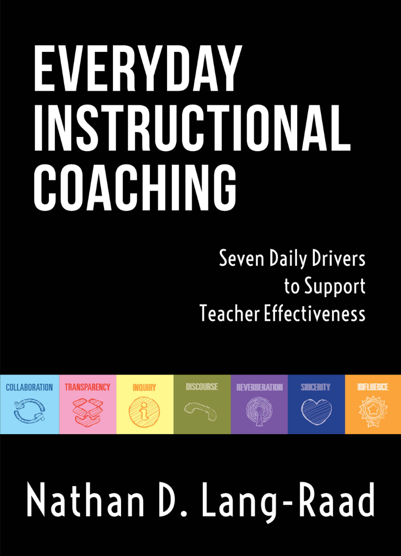 Everyday Instructional Coaching: Seven Daily Drivers to Support Teacher Effectiveness