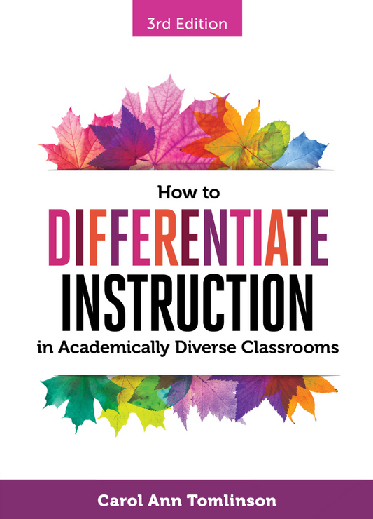 How to Differentiate Instruction in Academically Diverse Classrooms, 3rd Edition