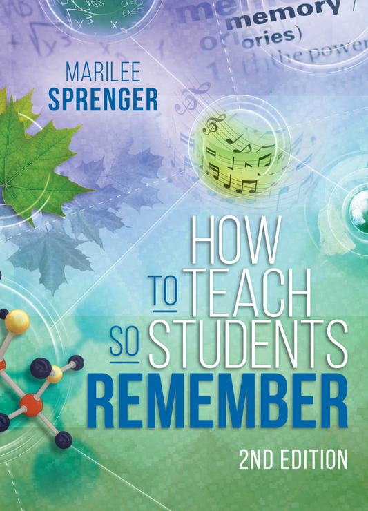 How to Teach So Students Remember, Second Edition
