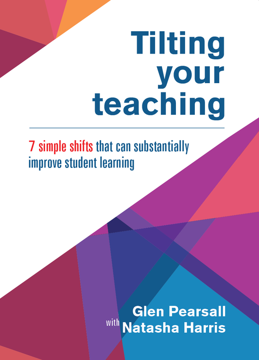 Tilting Your Teaching: Seven Simple Shifts That Can Substantially Improve Student Learning