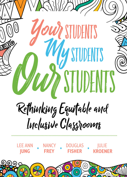 Your Students, My Students, Our Students: Rethinking Equitable and Inclusive Classrooms