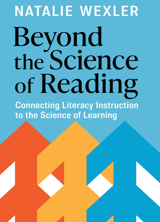 Beyond the Science of Reading: Connecting Literacy Instruction to the Science of Learning
