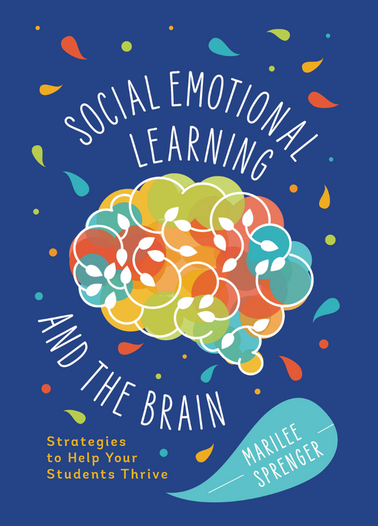 Social-Emotional Learning and the Brain: Strategies to Help Your Students Thrive