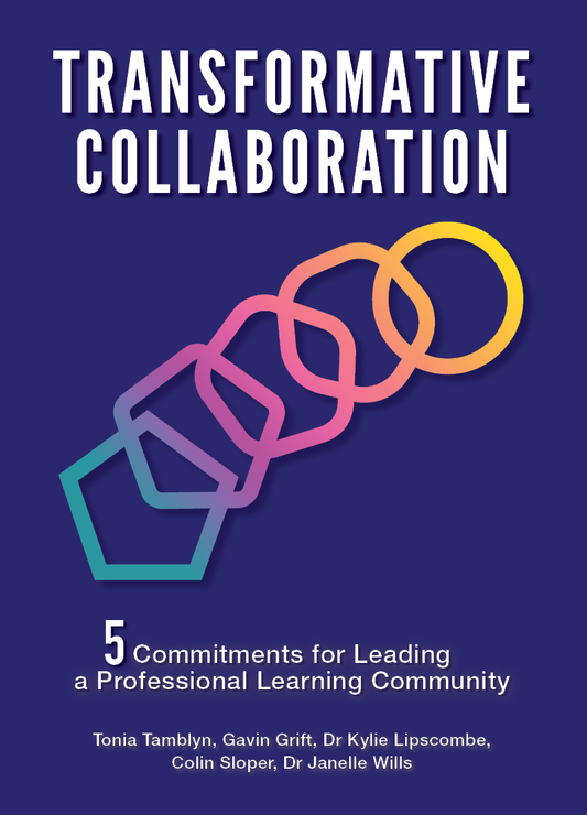 Transformative Collaboration: 5 Commitments for Leading a Professional Learning Community