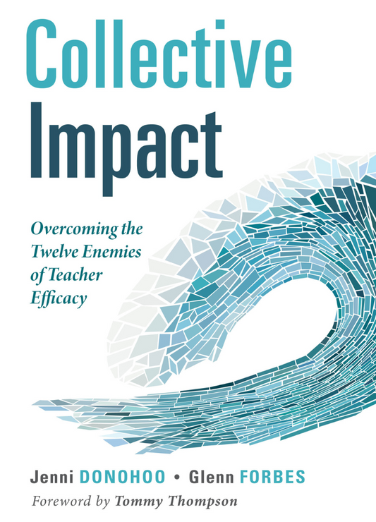 Collective Impact: Overcoming the Twelve Enemies of Teacher Efficacy