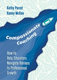 Compassionate Coaching: How to Help Educators Navigate Barriers to Professional Growth