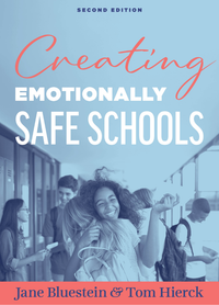 Creating Emotionally Safe Schools, Second Edition