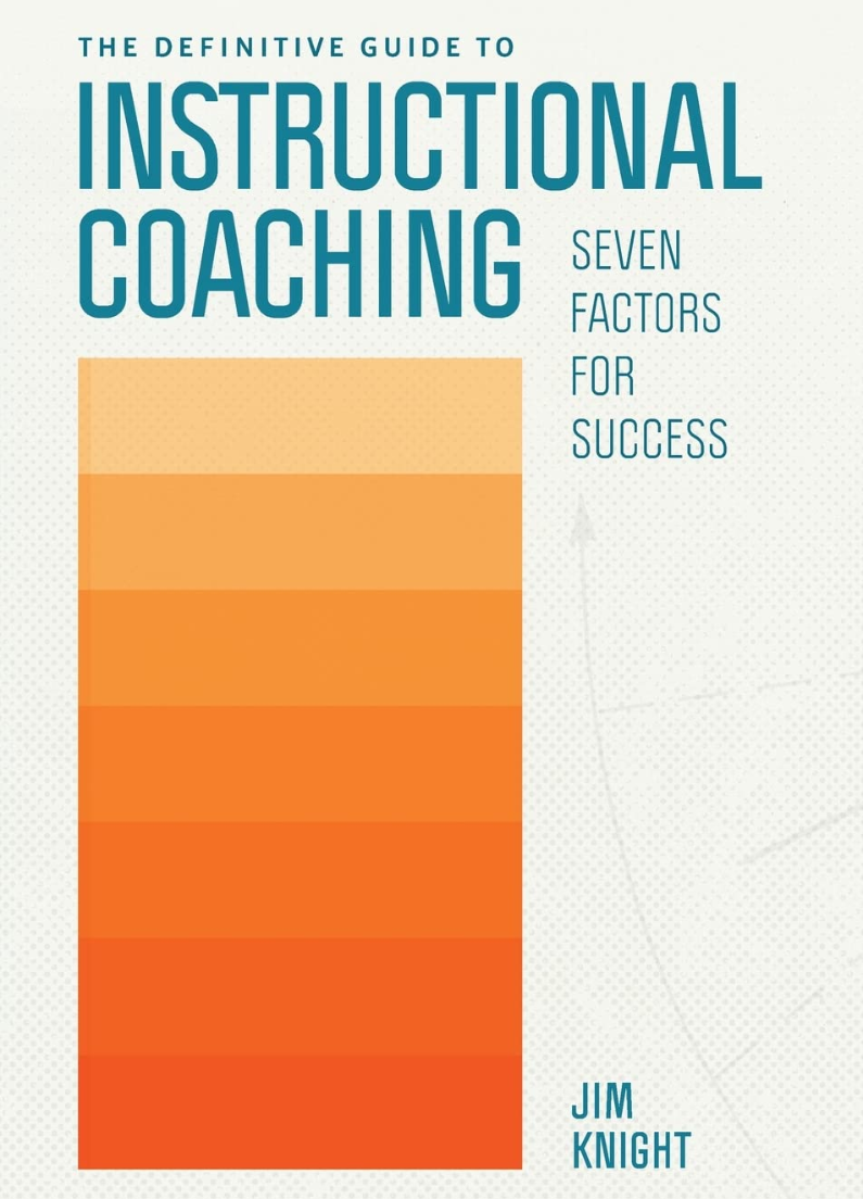 The Definitive Guide to Instructional Coaching: Seven Factors for Success