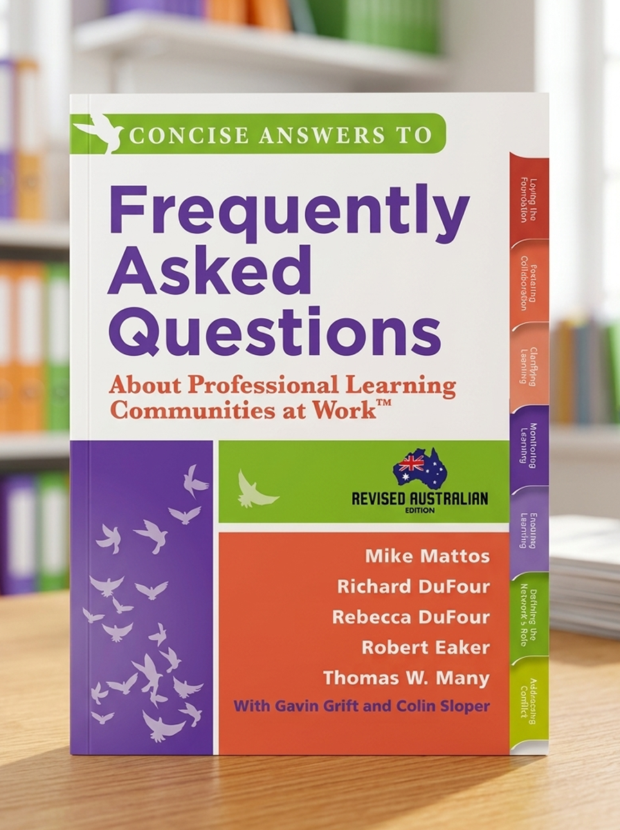 Concise Answers to Frequently Asked Questions About Professional Learning Communities at Work, Revised Australian Edition-2