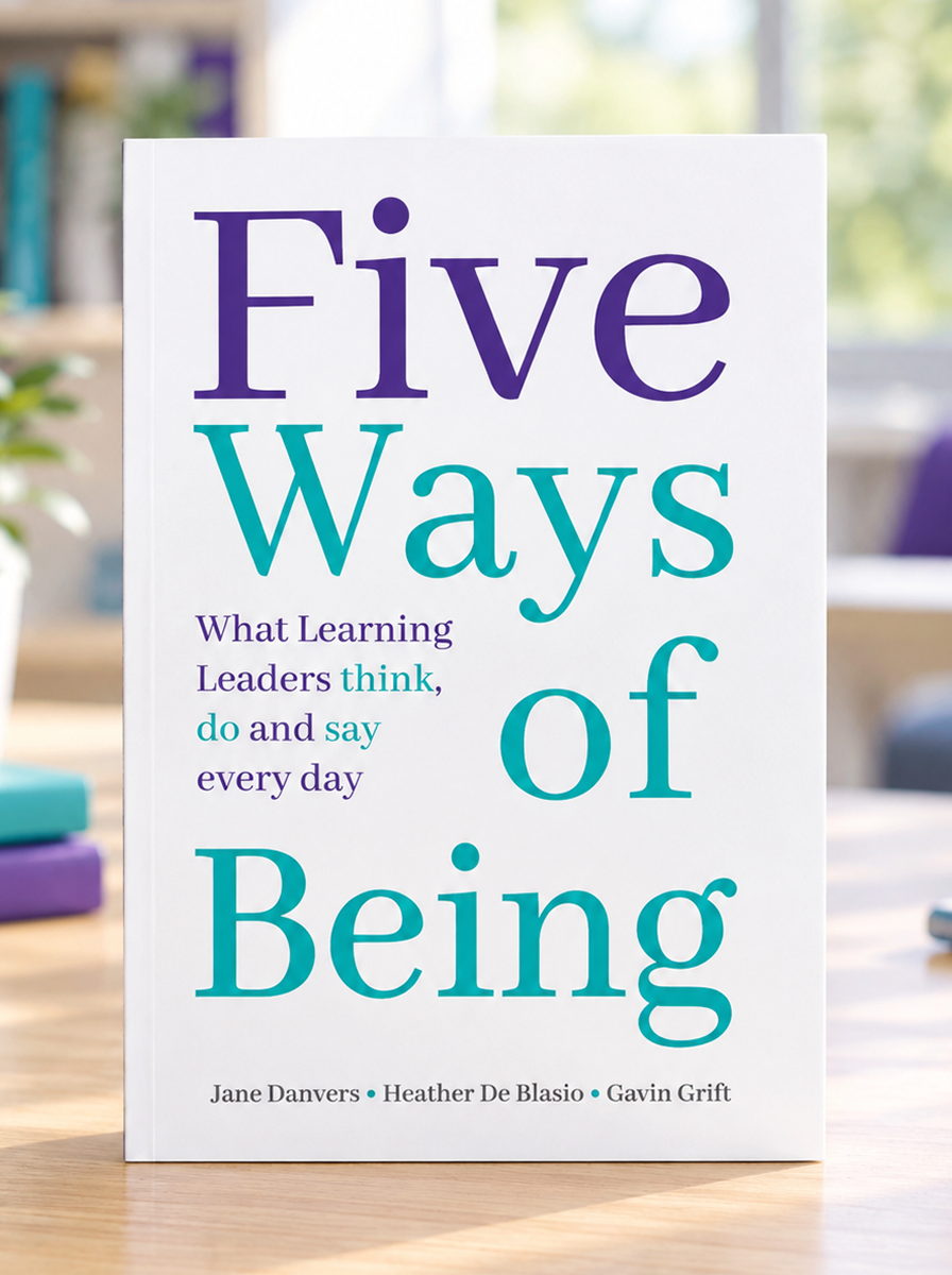 Five Ways of Being: What Learning Leaders Think, Do, and Say Every Day-zoom-2